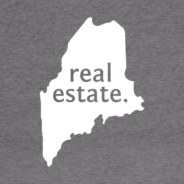 Maine State Real Estate T-Shirt by Proven By Ruben